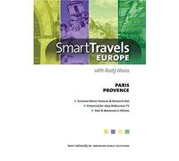 Smart Travels Europe With Rudy Maxa: Paris / Provence