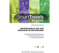 Smart Travels Europe with Rudy Maxa: Switzerland & the Alps / Christmas i (DVD)