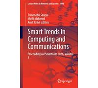 Smart Trends in Computing and Communications: Proceedings of SmartCom 2026, Volume 4