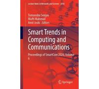Smart Trends in Computing and Communications: Proceedings of SmartCom 2026, Volume 6