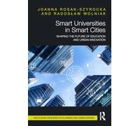 Smart Universities in Smart Cities: Shaping the Future of Education and Urban Innovation