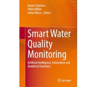 Smart Water Quality Monitoring: Artificial Intelligence, Automation and Analytical Chemistry