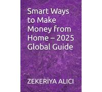 Smart Ways to Make Money from Home - 2025 Global Guide