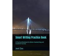 Smart Writing Practice Book: A Practical Notebook for Better Handwriting and Academic Success