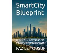 SmartCity Blueprint: RFID & NFC Innovation for Sustainable Urban Growth