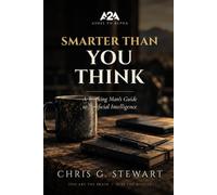 Smarter Than You Think: A Working Man's Guide to Artificial Intelligence