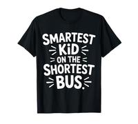 Smartest Kid On The Shortest Bus Intelligence Metaphor |- Maglietta