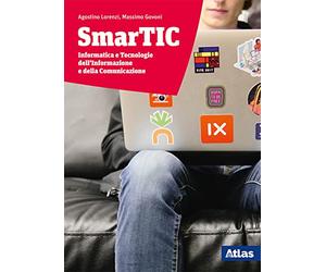 Smartic. Informatica e tecnologie dell'informazione e della comunicazione. Con Percorsi per unità di apprendimento. Per le Scuole superiori. Con ebook. Con espansione online