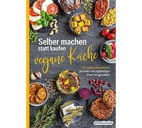 smarticular Ver Selber machen statt kaufen - vegane Küche: 123 vegan (Tascabile)