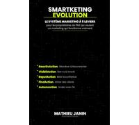 SMARTKETING EVOLUTION: Réinventer le marketing de votre PME à l'ère de l'intelligence artificielle - Édition Francophone