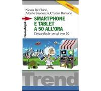 Smartphone e tablet a 50 all'ora. L'imparafacile per gli over 50