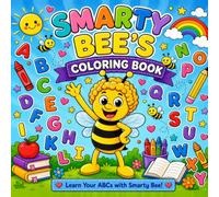 Smarty Bee's Coloring Book: Let's Color, Learn, and Have Fun!