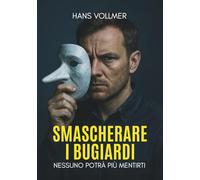 Smascherare i bugiardi: Nessuno potrà più mentirti