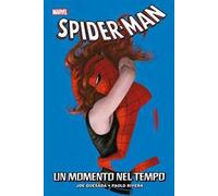 Smascherato. Spider-Man. Vol. 4: momento nel tempo, Un.