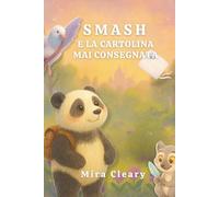 Smash e la cartolina mai consegnata: Tra cartoline, memorie e amicizie
