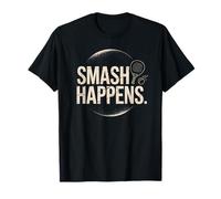 Smash Happens - Racchetta da Paddle Maglietta