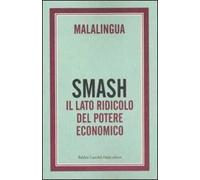 Smash. Il lato ridicolo del potere economico