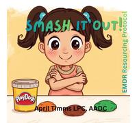 Smash it Out!: EMDR Resourcing Protocol