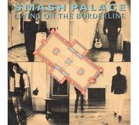 SMASH PALACE - living on the borderline / same