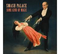 Smash Palace Some Kind of Magic (CD)