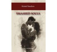Smashed souls - [Edizioni Il Papavero]