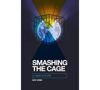 Smashing The Cage: A New Future