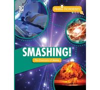 Smashing! The Chemistry of Atoms
