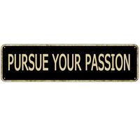 SMAZDFXX Cartelli in latta retrò Prendi la tua passione, cartelli in alluminio per amanti, per soggiorno, casa, cucina, giardino, parete, club, decorazione resistente alla luce, 4 x 16 pollici