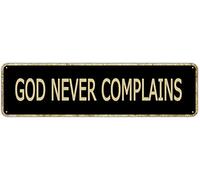 SMAZDFXX Cartelli retrò in latta Dio non si lamenta mai, in alluminio, per la casa, la cucina, il giardino, il muro, il cortile, il bar, 4x16 pollici.
