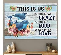 SMAZDFXX Cartello in metallo con scritta Delfino, questo siamo noi, pazzo e rumoroso, amore, per interni ed esterni, casa, bar, caffè, 6x8 pollici