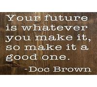 SMAZDFXX Il tuo futuro è tutto ciò che crei. Citazione di Ritorno al futuro. Divertente cartello in metallo e latta, imitazione legno, 8x12 pollici.