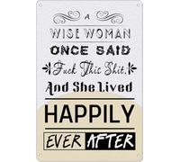 SMAZDFXX Targa divertente con la scritta E vissero tutti felici e contenti, una donna saggia disse una volta, insegne in metallo per decorazioni domestiche, per bar, soggiorno, parete 6x8 pollici