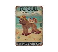 SMAZDFXX Targa in metallo vintage con scritta Poodle Beach Life, decorazione per bagno, grotta per donna, decorazione vintage chic, poster da parete in metallo per casa, garage, bar, 8x12 pollici