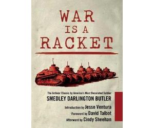 Smedley Darlington Butler War Is a Racket (Tascabile)