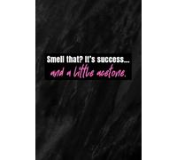 Smell That? It’s Success… And a Little Acetone.: Funny Nail Tech Notebook Journal | Nail Artist Planner | Beauty Salon Gift for Nail Lovers
