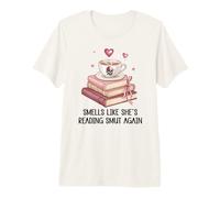 Smells Like She's Reading Smut Again Spicy Book Coffee Smutt Maglietta Premium
