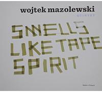 Smells Like Tape Spirit by Wojtek Mazolewski Quintet