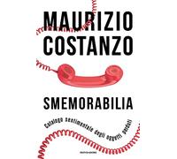 Smemorabilia. Catalogo sentimentale degli oggetti perduti