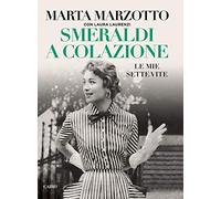 Smeraldi a colazione. Le mie sette vite
