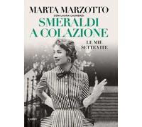 Smeraldi a colazione. Le mie sette vite