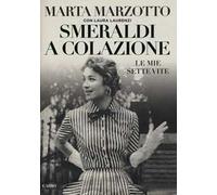 Smeraldi a colazione. Le mie sette vite