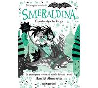 Smeraldina. Il principe in fuga. Isadora Moon – DeAgostini