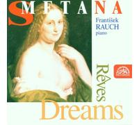 Smetana Bedrich - Sogni, Esquisses Op.4, Op.5, Danze