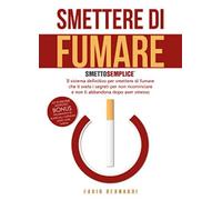 Smettere Di Fumare: Smetto Semplice - Fabio Bernardi - 2021