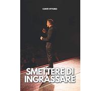 Smettere Di Ingrassare: Libro + Detox 21 giorni