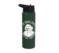 Smetti di fare drammi Non sei Shakespeare Acting Theatre Stainless Steel Insulated Water Bottle