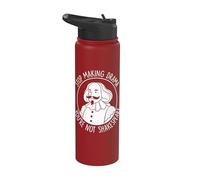 Smetti di fare drammi Non sei Shakespeare Acting Theatre Stainless Steel Insulated Water Bottle