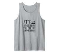 Smetti di Fare drammi; Non Sei Shakespeare Canotta