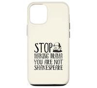 Smetti di fare drammi; Non sei Shakespeare Custodia per iPhone 12/12 Pro