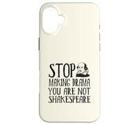 Smetti di fare drammi; Non sei Shakespeare Custodia per iPhone 16 Plus